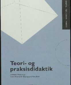 Teori- Og Praksisdidaktik - Lisbeth Haastrup - Bog