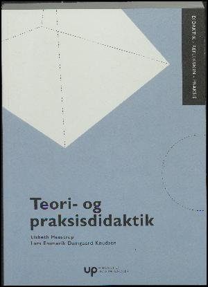 Teori- Og Praksisdidaktik - Lisbeth Haastrup - Bog