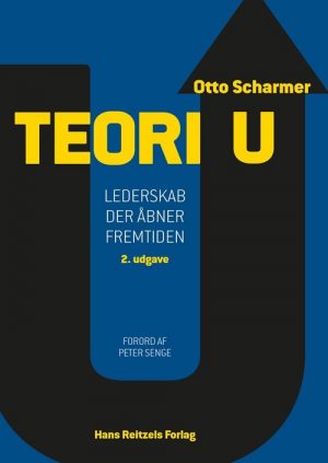 Teori U - C. Otto Scharmer - Bog