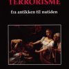 Terrorisme Fra Antikken Til Nutiden - Johnny Thiedecke - Bog