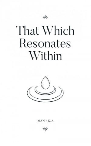 That Which Resonates Within - Iman F.k.a - Bog