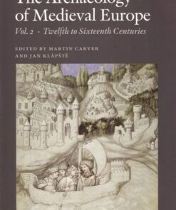 The Archaeology of Medieval Europe (Bog)