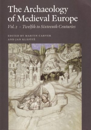 The Archaeology of Medieval Europe (Bog)