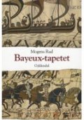 The Bayeux Tapestry - Mogens Rud - Bog