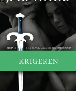 The Black Dagger Brotherhood #10: Krigeren - J. R. Ward - Bog