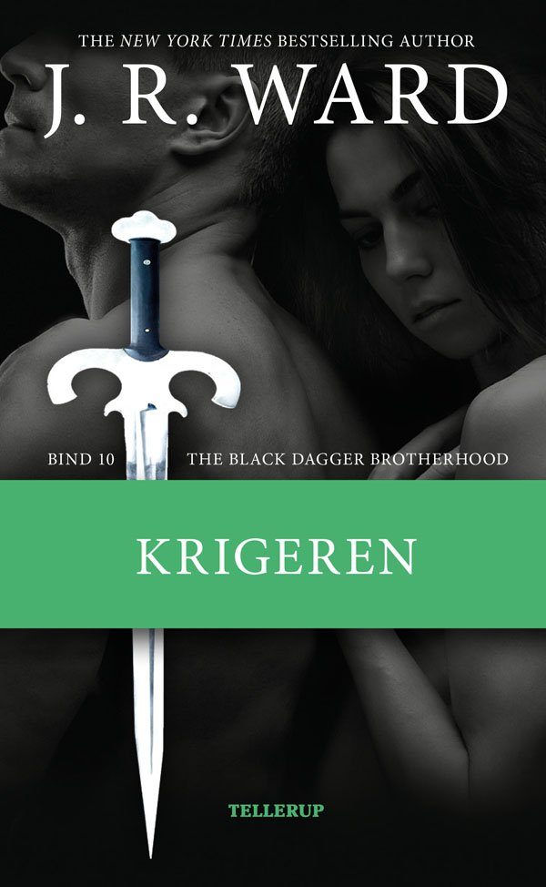 The Black Dagger Brotherhood #10: Krigeren - J. R. Ward - Bog