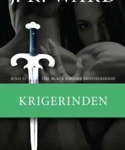 The Black Dagger Brotherhood #11: Krigerinden - J. R. Ward - Bog
