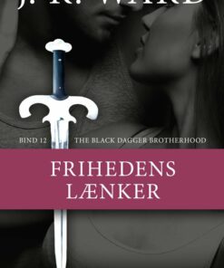The Black Dagger Brotherhood #12: Frihedens Lænker - J. R. Ward - Bog