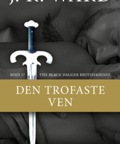 The Black Dagger Brotherhood #17: Den trofaste ven (Bog)