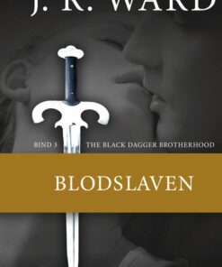 The Black Dagger Brotherhood #3 Blodslaven - J. R. Ward - Bog