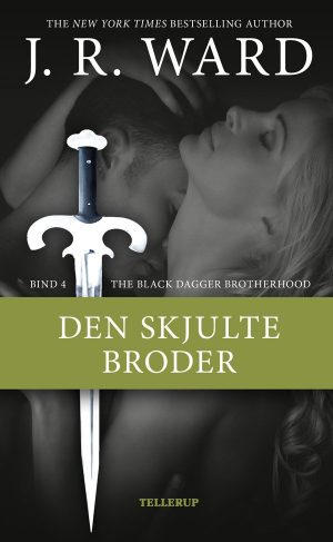 The Black Dagger Brotherhood #4: Den Skjulte Broder - J. R. Ward - Bog