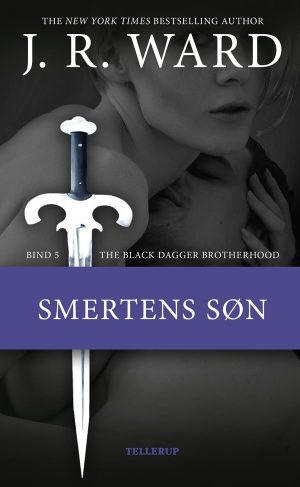 The Black Dagger Brotherhood #5: Smertens Søn - J. R. Ward - Bog