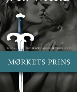 The Black Dagger Brotherhood #8: Mørkets Prins - J. R. Ward - Bog