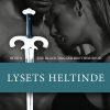 The Black Dagger Brotherhood #9: Lysets Heltinde - J. R. Ward - Bog