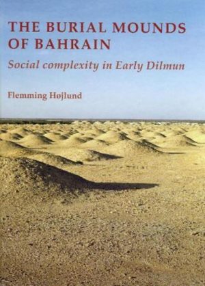 The Burial Mounds of Bahrain (Bog)