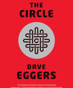 The Circle - Dave Eggers - Bog