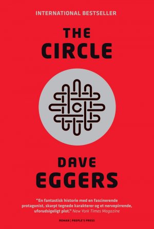 The Circle - Dave Eggers - Bog