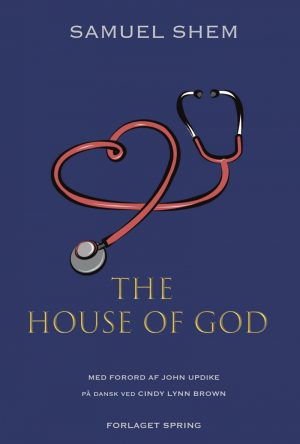 The House Of God - Dansk Udgave - Samuel Shem - Bog