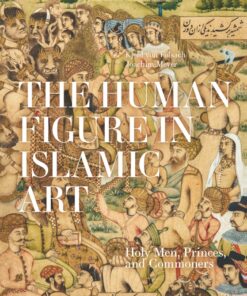 The Human Figure in Islamic Art (Bog)