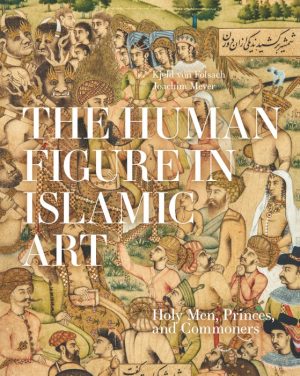 The Human Figure in Islamic Art (Bog)