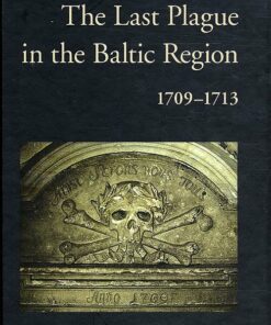 The Last Plague In The Baltic Region 1709-1713 - Karl-erik Frandsen - Bog