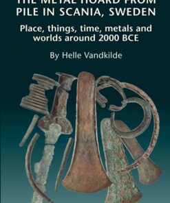 The Metal hoard from Pile in Scania, Sweden (Bog)
