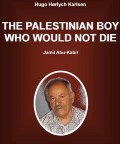 The Palestinian Boy Who Would Not Die (E-bog)