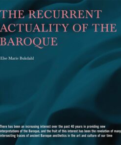 The Recurrent Actuality Of The Baroque - Else Marie Bukdahl - Bog
