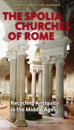 The Spolia Churches of Rome (Bog)