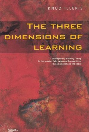 The Three Dimensions Of Learning - Knud Illeris - Bog