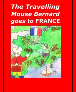 The Travelling Mouse Bernard goes to France (E-bog)
