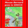 The Travelling Mouse Bernard goes to Greece (E-bog)