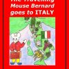 The Travelling Mouse Bernard goes to Italy (E-bog)