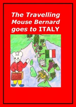 The Travelling Mouse Bernard goes to Italy (E-bog)