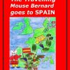 The Travelling Mouse Bernard goes to Spain (E-bog)