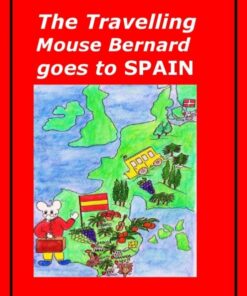 The Travelling Mouse Bernard goes to Spain (E-bog)