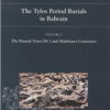 The Tylos Period Burials in Bahrain (Bog)