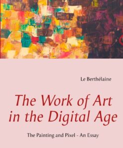 The Work of Art in the Digital Age (Bog)