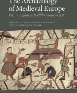 The archaeology of medieval Europe Eighth to twelfth centuries AD (Bog)