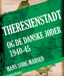 Theresienstadt - og de danske jøder 1940-45 (E-bog)