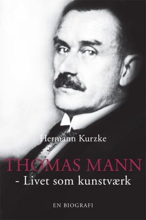 Thomas Mann - Hermann Kurzke - Bog