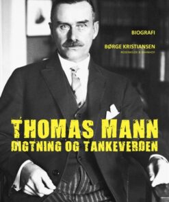 Thomas Mann - digtning og tankeverden (Bog)