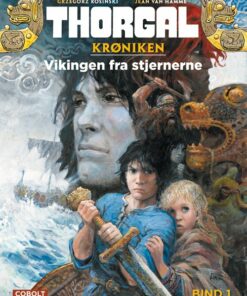 Thorgalkrøniken 1: Vikingen Fra Stjernerne - Jean Van Hamme - Tegneserie