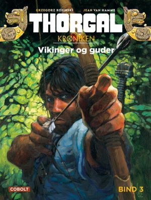 Thorgalkrøniken 3: Vikinger Og Guder - Jean Van Hamme - Tegneserie