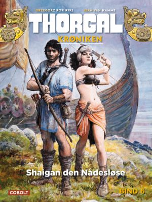 Thorgalkrøniken 6: Shaigan den Nådesløse (Bog)