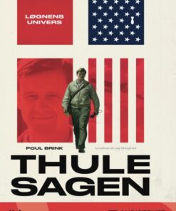 Thulesagen. Løgnens univers. Bogen bag filmen Idealisten (Lydbog)