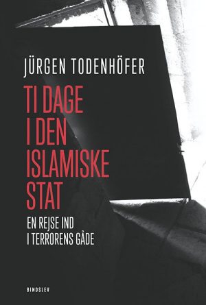 Ti Dage I Den Islamiske Stat - Jürgen Todenhöfer - Bog