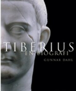 Tiberius - En Biografi - Gunnar Dahl - Bog