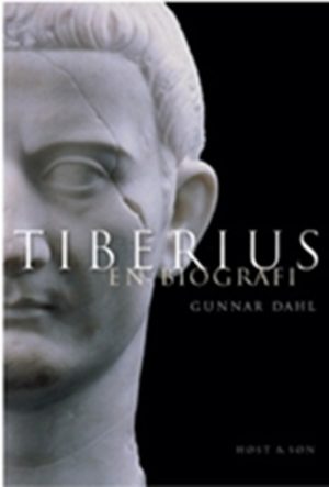 Tiberius - En Biografi - Gunnar Dahl - Bog