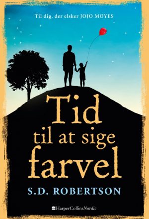 Tid Til At Sige Farvel - S.d. Robertson - Bog